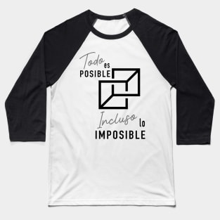 Todo es posible Baseball T-Shirt